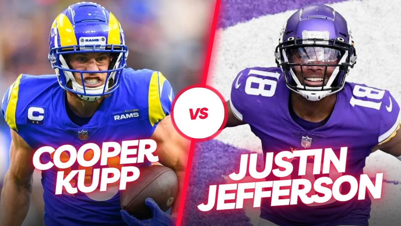 Justin Jefferson or Cooper Kupp: Who Should You Draft as Your WR1 in  Fantasy Football 2023? - EvenYourOdds